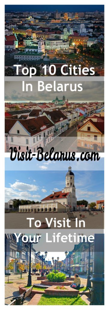 Top 10 cities in Belarus to visit in your lifetime